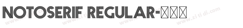 notoserif regular字体转换